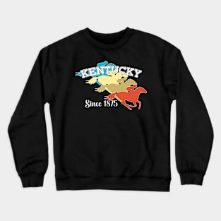 KENTUCKY HORSE RACE SINCE 1875 - HORSE RACE RETRO DESIGN Crewneck Sweatshirt